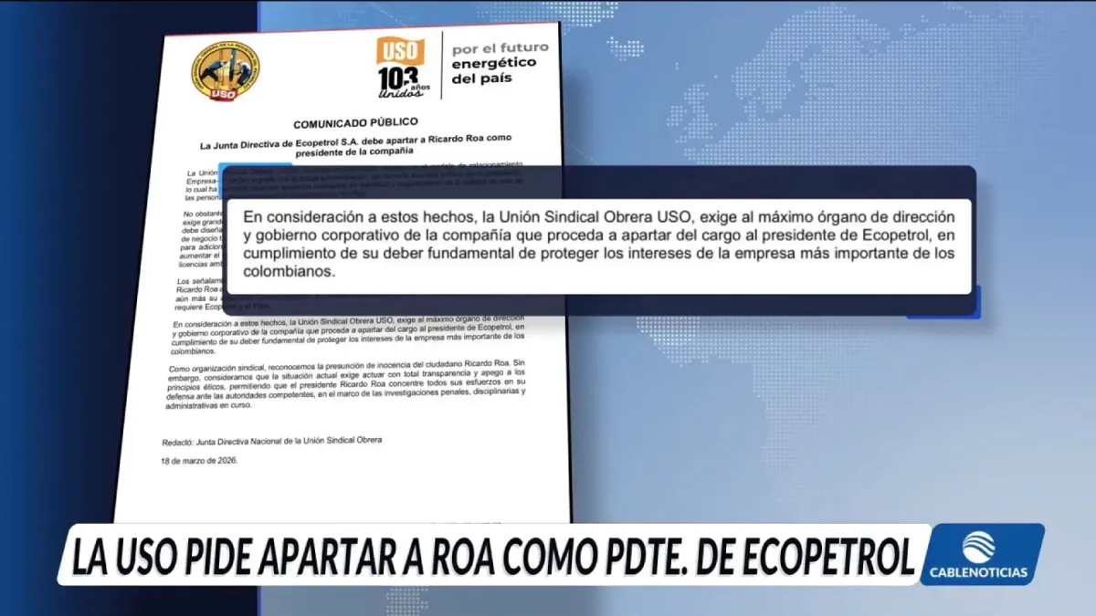 Sindicato de Ecopetrol exige la salida de Ricardo Roa por escándalos de corrupción que amenazan la imagen de la empresa