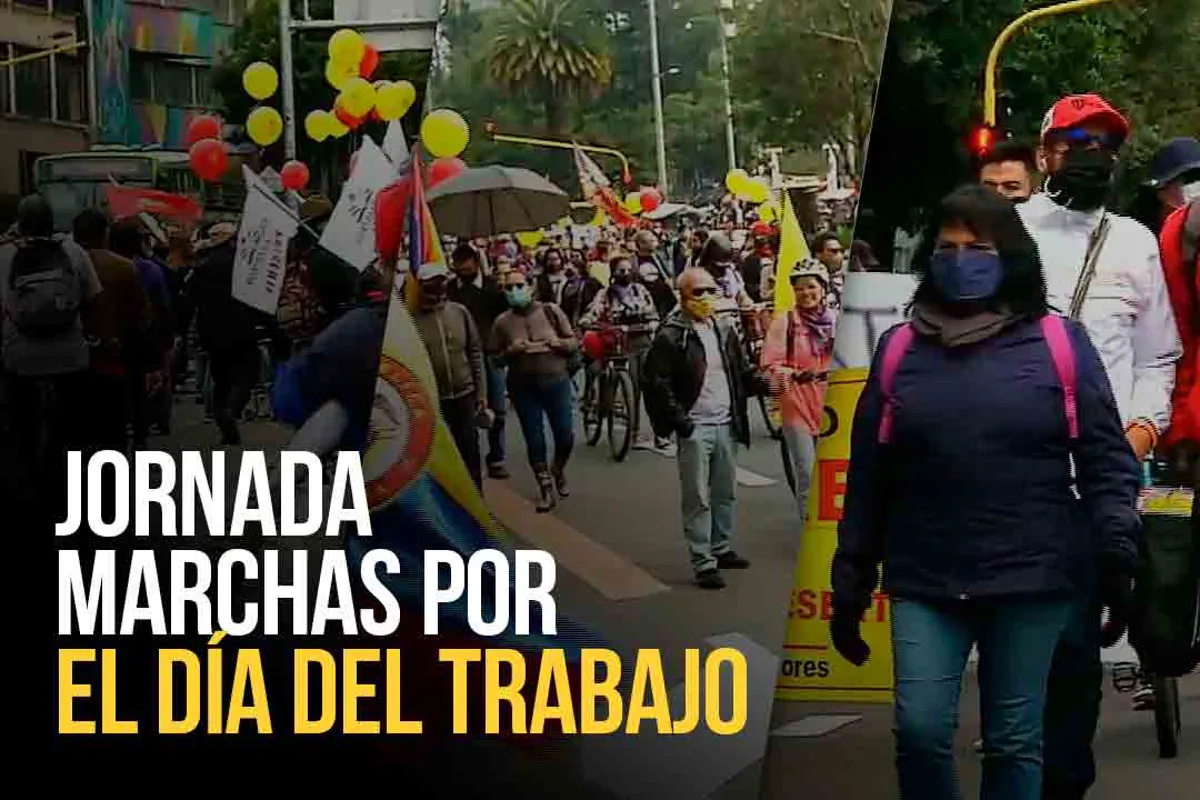 Así fueron las marchas convocadas por el Día del Trabajo en Colombia