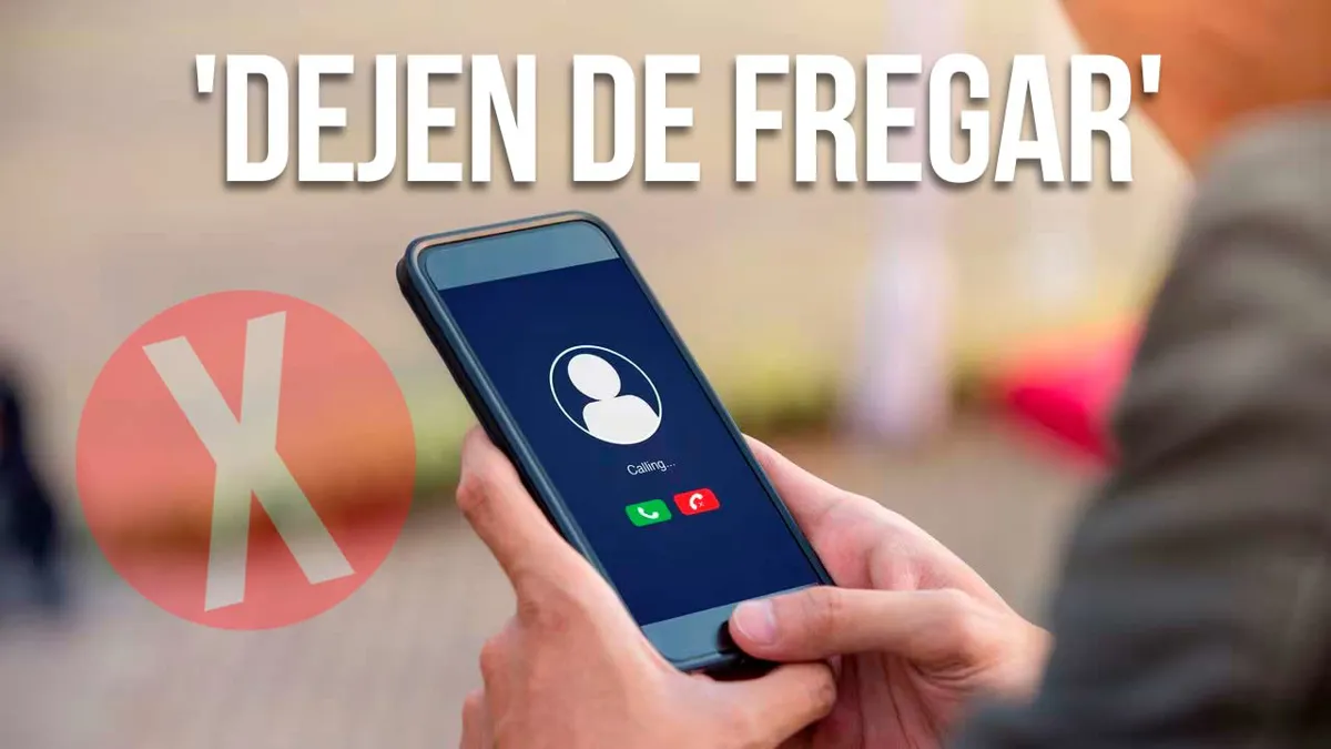 Ley ‘Dejen de fregar’: ¿cómo dejar  de recibir mensajes y llamadas comerciales y financieras?